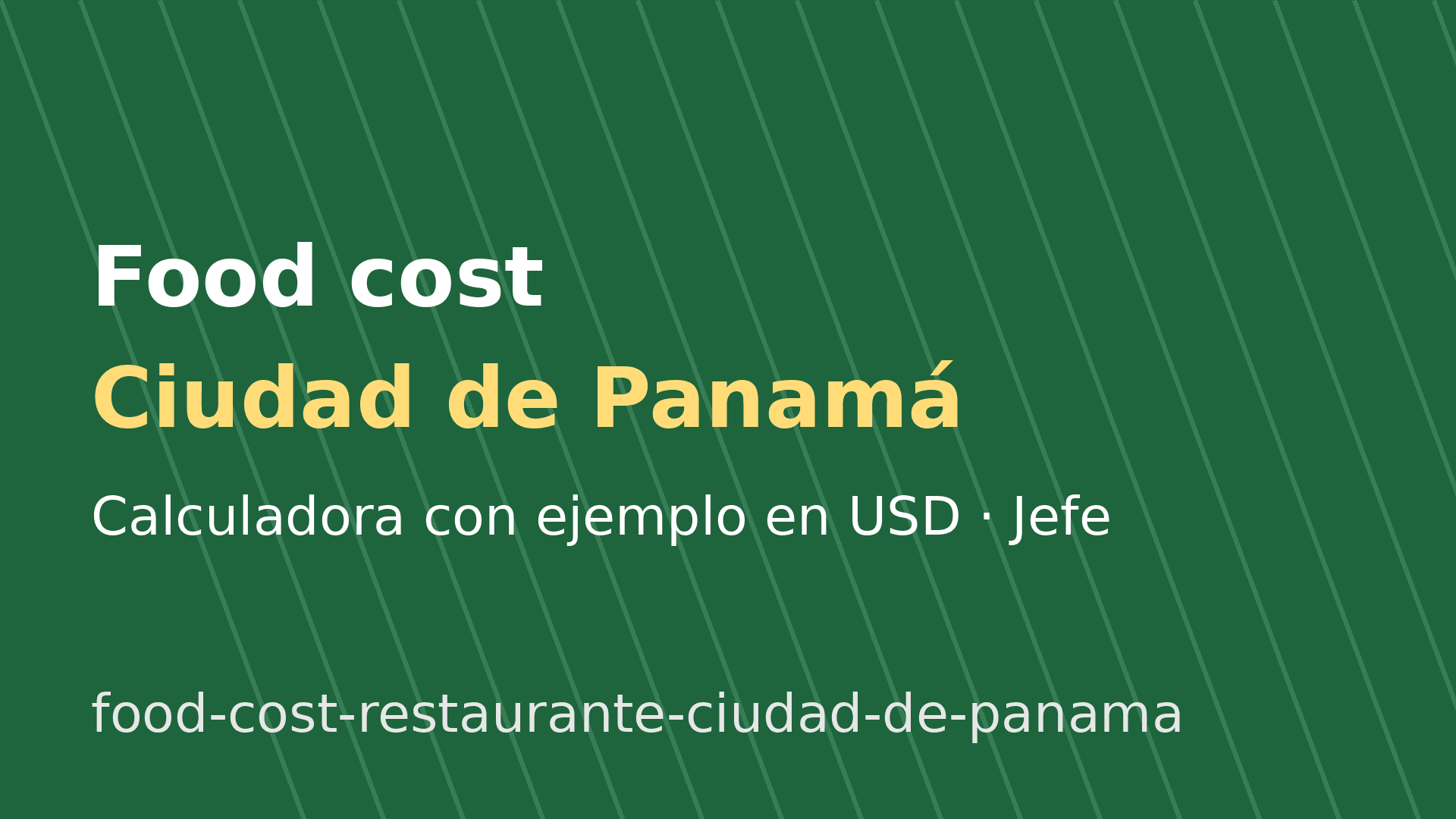 Food cost de un restaurante en Ciudad de Panamá: fórmula y ejemplo en USD