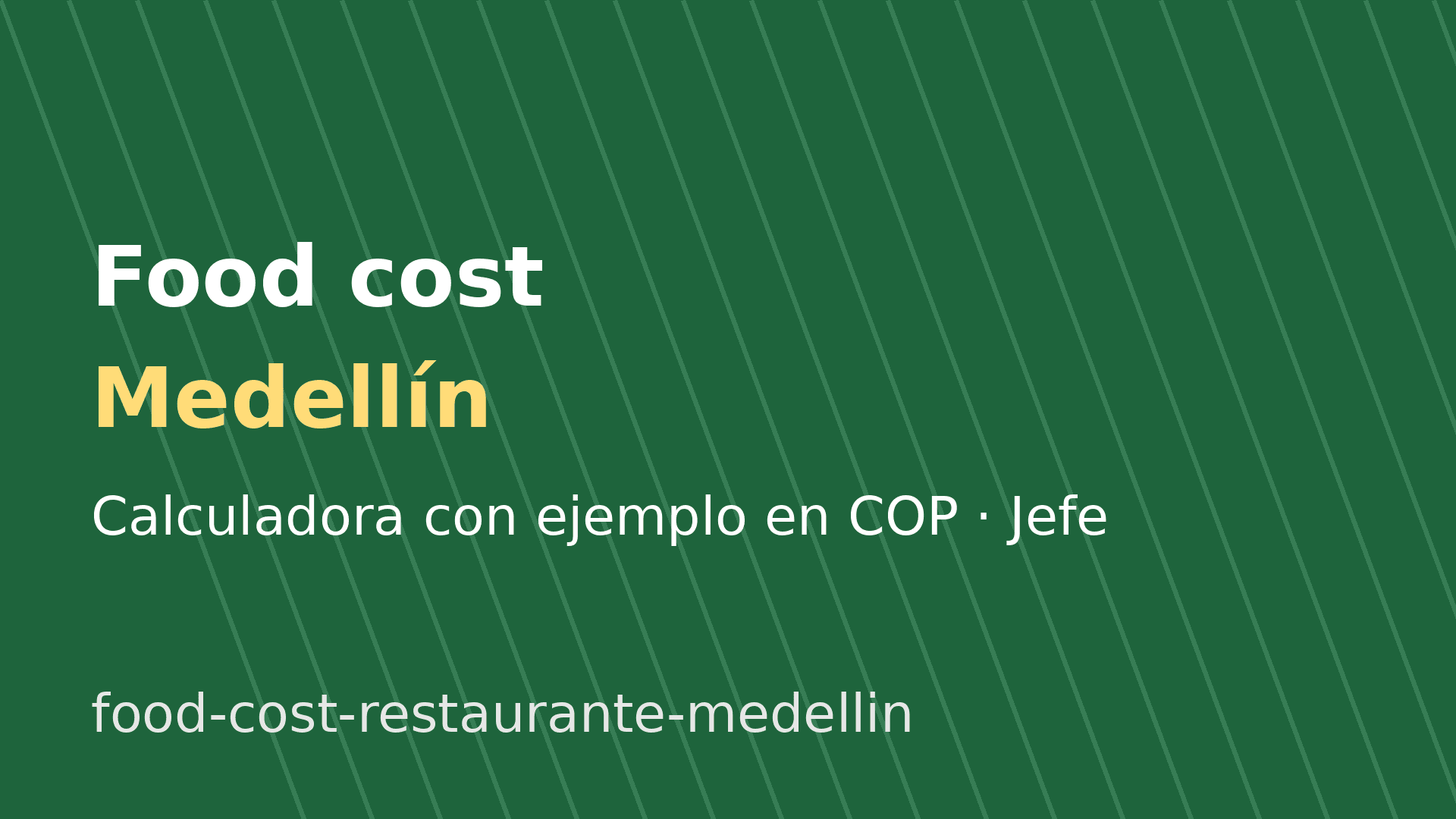 Food cost de un restaurante en Medellín: fórmula y ejemplo en COP