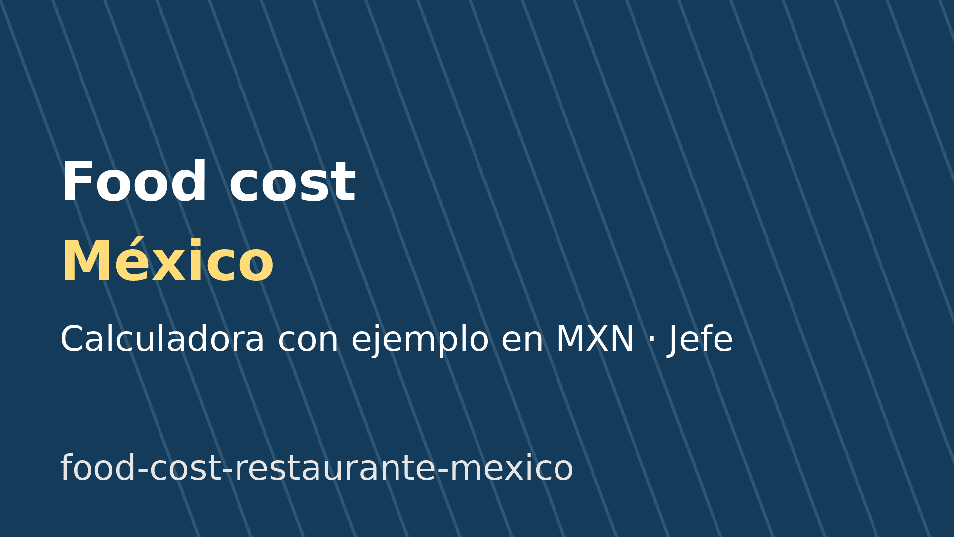 Food cost de un restaurante en México: fórmula y ejemplo en MXN