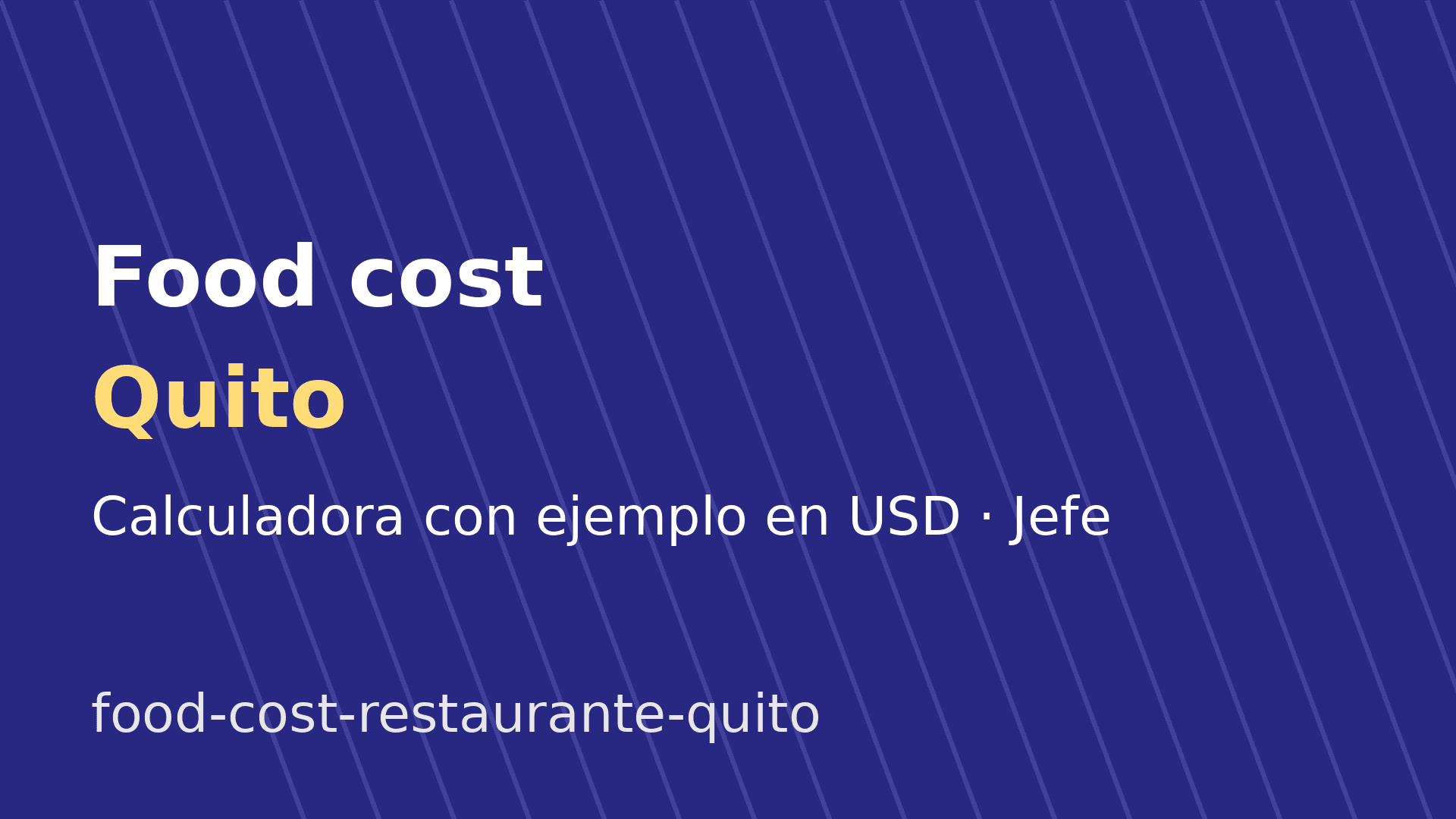 Food cost de un restaurante en Quito: fórmula y ejemplo en USD