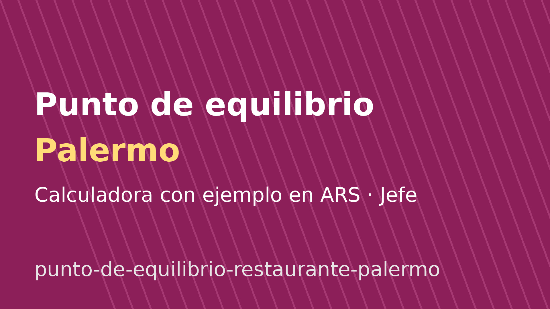 Punto de equilibrio de un restaurante en Palermo: cálculo en ARS