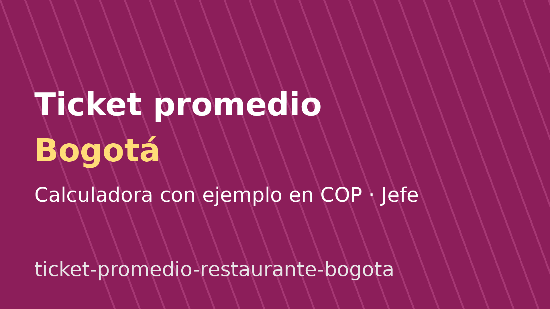 Ticket promedio de un restaurante en Bogotá: cómo calcularlo