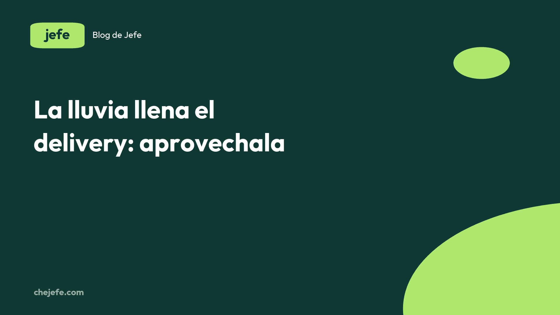 Cómo usar los días de lluvia para vender más delivery