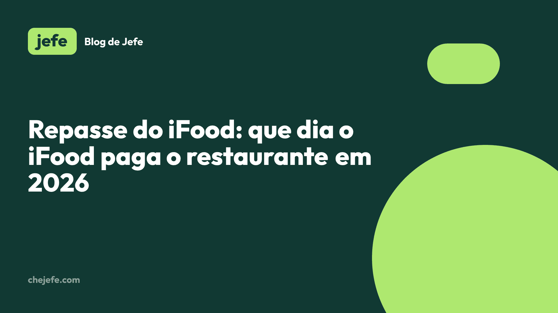 Capa: repasse do iFood, que dia o iFood paga o restaurante em 2026